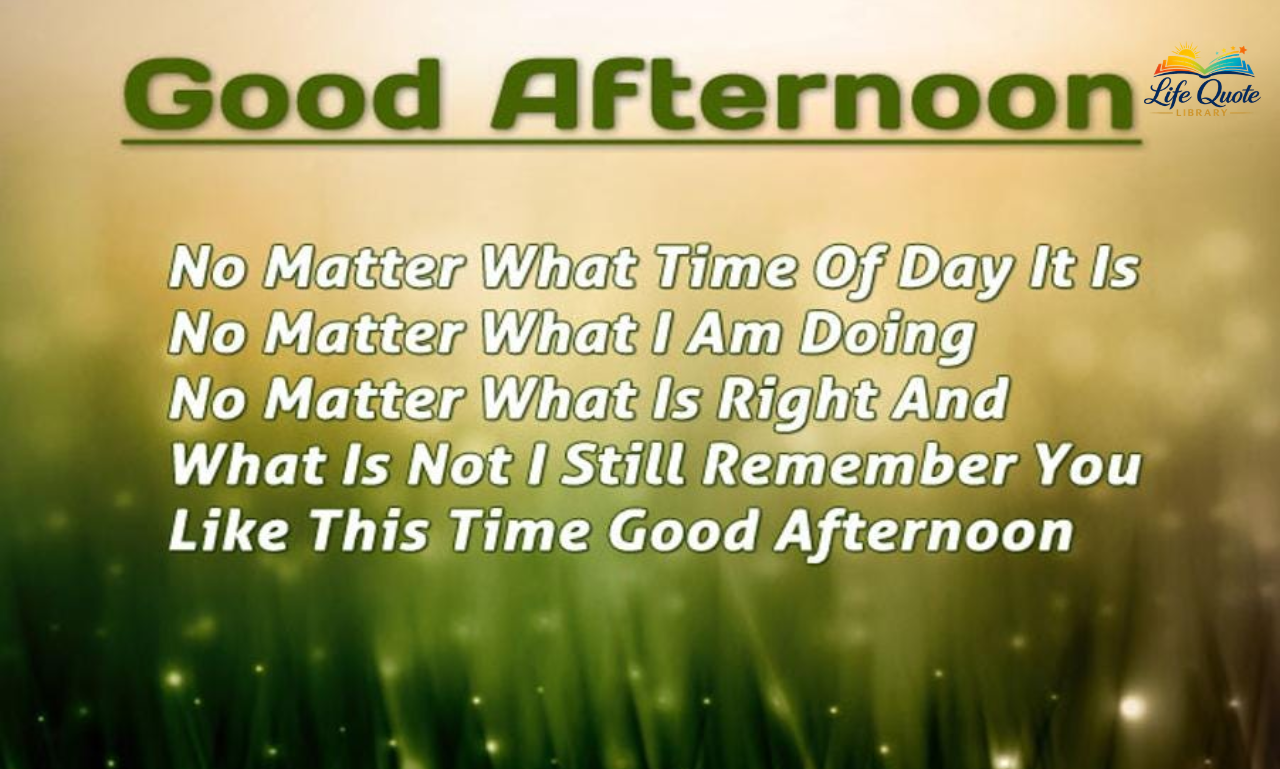 Quotes About Good Afternoon: Inspiring Messages & Wishes