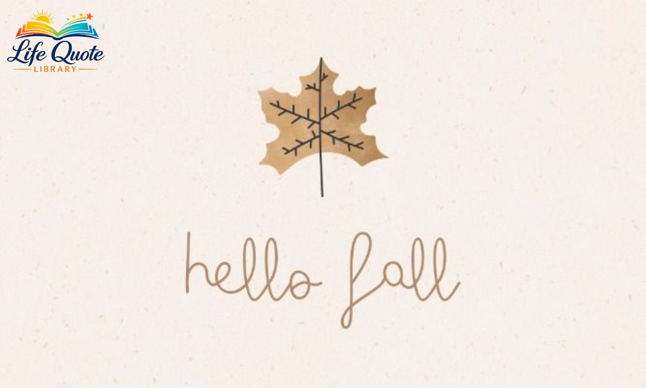 Fall Quotes Short: Cute & Cozy Autumn Sayings