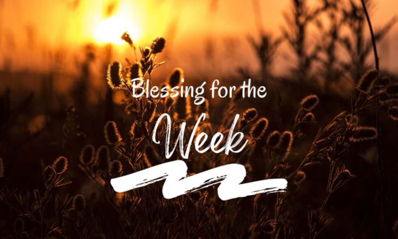 100+ New Week Blessings to Inspire Joy, Hope & Success