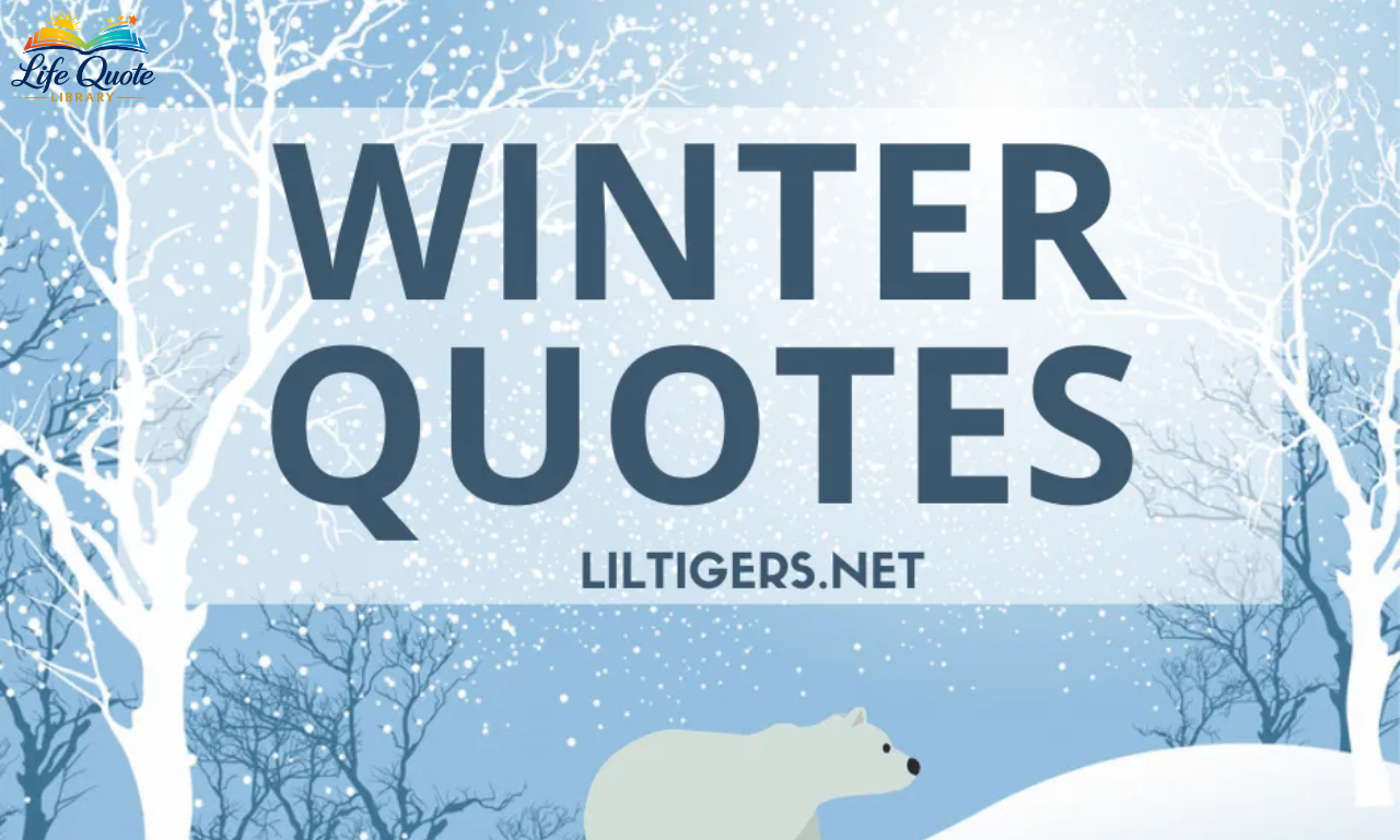 Winter Quotes: 100 Cozy and Beautiful Sayings for Snowy Days