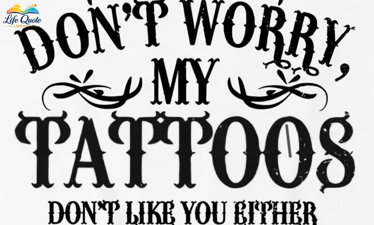 250+ Tattoo Quotes: Meaningful, Short & Inspirational Ideas