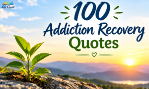 Addiction Recovery Quotes: 100+ Powerful Words of Hope